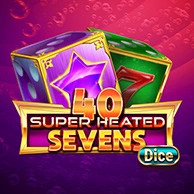 40 Super Heated Sevens Dice